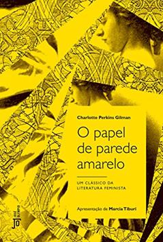 O papel de parede amarelo, do autor Charlotte Perkins Gilman