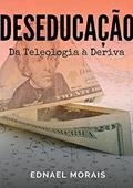 Ler Deseducação, do autor Ednael Morais