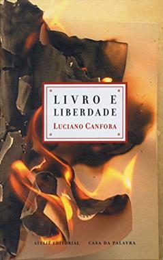 Livro e Liberdade, do autor Luciano Canfora