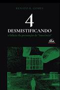 Ler Desmistificando a falácia da presunção de "inocência" (Vol. 4), do autor Renato Rodrigues Gomes Ler Desmistificando a falácia da presunção de "inocência" (Vol. 4), do autor Renato Rodrigues Gomes