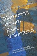Ler Memórias de um Exílio Voluntário: relatos de um médico do programa de saúde da família (Portuguese Edition), do autor Prof Alexandre Mansão dos Santos Ler Memórias de um Exílio Voluntário: relatos de um médico do programa de saúde da família (Portuguese Edition), do autor Prof Alexandre Mansão dos Santos