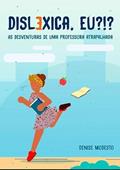 Ler Dislexica,Eu, do autor Denise Modesto