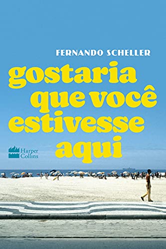 Ler Gostaria Que Você Estivesse Aqui - Autografado, do autor Fernando Scheller Ler Gostaria Que Você Estivesse Aqui - Autografado, do autor Fernando Scheller