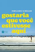Ler Gostaria Que Você Estivesse Aqui - Autografado, do autor Fernando Scheller Ler Gostaria Que Você Estivesse Aqui - Autografado, do autor Fernando Scheller