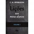 Ler Lições Aos Meus Alunos, do autor C. H. SPURGEON Ler Lições Aos Meus Alunos, do autor C. H. SPURGEON