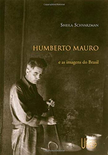 Ler Humberto Mauro e as imagens do Brasil, do autor Sheila Schvarzman