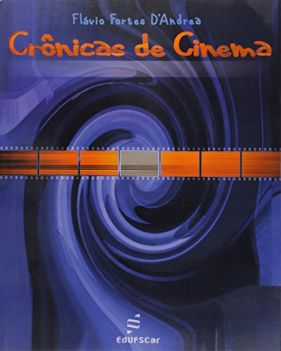 Ler Crônicas de cinema, do autor Flávio D'andrea Ler Crônicas de cinema, do autor Flávio D'andrea