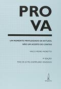 Ler Prova: Um momento privilegiado de estudo, não um acerto de contas, do autor Vasco Pedro Moretto Ler Prova: Um momento privilegiado de estudo, não um acerto de contas, do autor Vasco Pedro Moretto