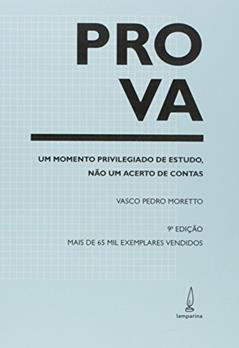 Prova: Um momento privilegiado de estudo, não um acerto de contas, do autor Vasco Pedro Moretto