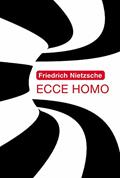 Ler Ecce homo, do autor Friedrich Wilhelm Nietzsche