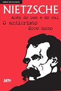Ler Nietzsche: Obras Escolhidas: Além Do Bem E Do Mal, O Anticristo E Ecce Homo, do autor Friedrich Nietzsche