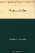Ler Ressureição, do autor Machado de Assis