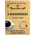 Ler A Ressurreição Aconteceu. mesmo?, do autor Josh MCDowell; Dave Sterrett