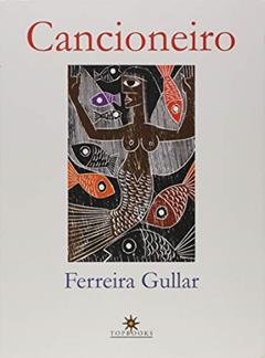 Cancioneiro, do autor Ferreira Gullar