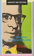 Ler A Semana Revolucionária, do autor Menotti del Picchia
