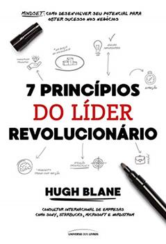7 princípios do líder revolucionário, do autor Hugh Blane
