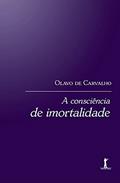 Ler A Consciência De Imortalidade, do autor Olavo De Carvalho Ler A Consciência De Imortalidade, do autor Olavo De Carvalho