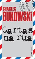 Ler Cartas na rua, do autor Charles Bukowski