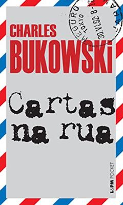 Cartas na rua, do autor Charles Bukowski