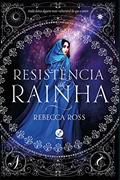 Ler A resistência da rainha (Vol. 2 A ascensão da rainha), do autor Rebecca Ross Ler A resistência da rainha (Vol. 2 A ascensão da rainha), do autor Rebecca Ross