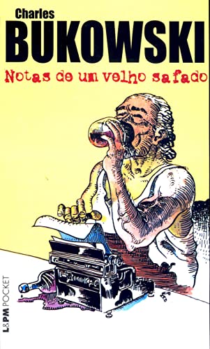 Ler Notas de um Velho Safado, do autor Charles Bukowski