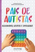 Ler Pais de autistas: acolhimento, respeito e diversidade, do autor Andrea Lorena Stravogiannis Ler Pais de autistas: acolhimento, respeito e diversidade, do autor Andrea Lorena Stravogiannis