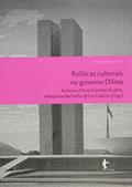 Ler Políticas Culturais no Governo Dilma - Coleção Cult, do autor Albino Rubim