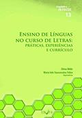 Ler Ensino de Línguas no curso de Letras: práticas, experiências e currículo, do autor Dilma Mello; Maria Inês Vasconcelos Felice