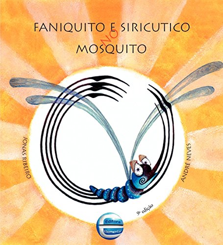 Ler Faniquito e Siricutico no Mosquito, do autor Jonas Ribeiro Ler Faniquito e Siricutico no Mosquito, do autor Jonas Ribeiro