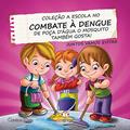 Ler A Escola no Combate à Dengue. De Poça d'Agua o Mosquito Também Gosta, do autor Cristina Klein Ler A Escola no Combate à Dengue. De Poça d'Agua o Mosquito Também Gosta, do autor Cristina Klein