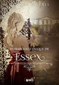 Ler O diabólico Duque de Essex, do autor Roxane Norris