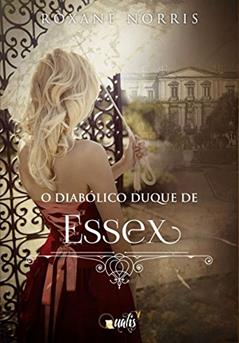 O diabólico Duque de Essex, do autor Roxane Norris
