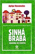 Ler Sinhá Braba: Romance do Ciclo Agropecuário em Minas Gerais, do autor Agripa Vasconcelos