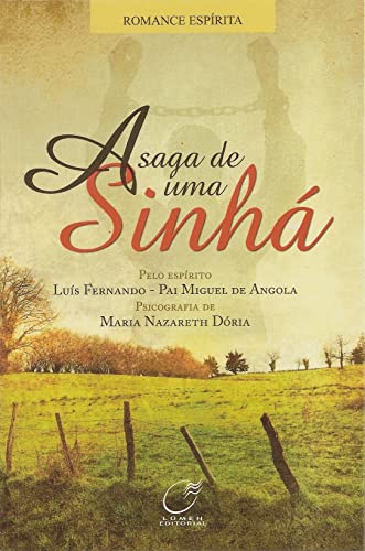 Ler A saga de uma sinhá, do autor Maria Nazareth Doria; Luís Fernando (Pai Miguel de Angola)