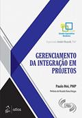 Ler Gerenciamento da Integração em Projetos, do autor Paulo Paulo Mei