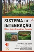 Ler Sistema de Integração. Milho, Capim-braquiária e Eucalipto, do autor Cláudio Miguel Alves de Faria