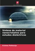 Ler Síntese de material nanocristalino para estudos dieléctricos, do autor Krishna Potharaju Ler Síntese de material nanocristalino para estudos dieléctricos, do autor Krishna Potharaju