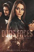 Ler Duas Faces (Série Danger Livro 2), do autor Jenniffer Alves Ler Duas Faces (Série Danger Livro 2), do autor Jenniffer Alves