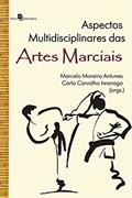Ler Aspectos Multidisciplinares das Artes Marciais, do autor Marcelo Moreira Antunes