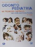 Ler Odontopediatria na Primeira Infância. Uma Visão Multidisciplinar, do autor Maria Salete Nahás Pires Corrêa Ler Odontopediatria na Primeira Infância. Uma Visão Multidisciplinar, do autor Maria Salete Nahás Pires Corrêa