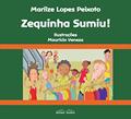 Ler Zequinha Sumiu!, do autor Marilze Lopes