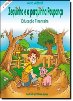 Zequinha e a Porquinha Poupança, do autor Alvaro Modernell