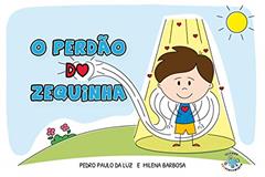 O perdão do Zequinha, do autor Pedro Paulo da Luz