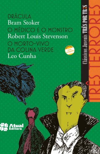 Ler Três terrores - Drácula / O médico e o monstro / O morto-vivo da colina verde, do autor Bram Stocker; Robert Louis Stevenson; Leo Cunha