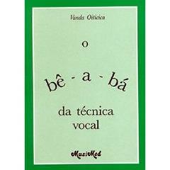 O Bê-a-Bá da Técnica Vocal, do autor Vanda Oiticica
