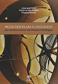 Ler Práxis Descolada e Linguagens, do autor Livia Baptista