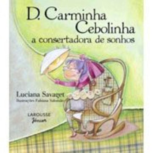 Ler D. Carminha Cebolinha. A Consertadora de Sonhos, do autor Luciana Savaget