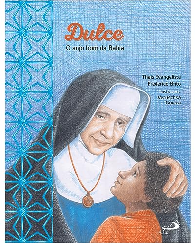 Ler Dulce - O Anjo Bom Da Bahia, do autor THAIS EVANGELISTA
