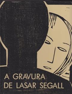 A Gravura De Lasar Segall (Portuguese Edition), do autor Lasar Segall