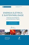 Ler Energia elétrica e sustentabilidade: aspectos tecnológicos, socioambientais e legais, do autor Lineu Belico Reis